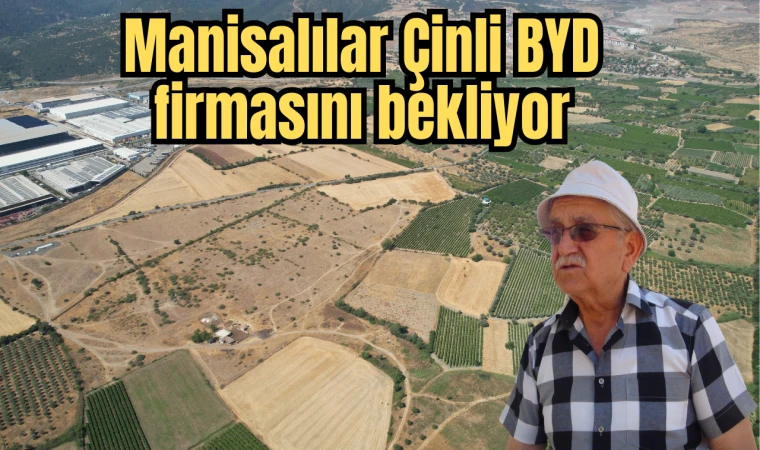 Manisalılar Çinli BYD firmasını bekliyor