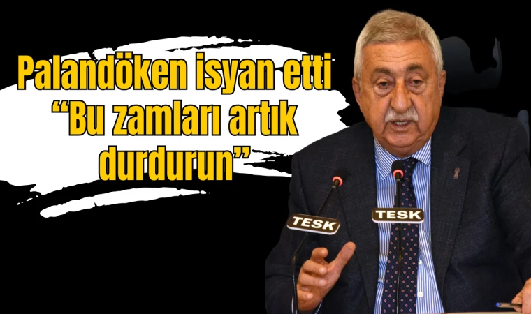 PALANDÖKEN İSYAN ETTİ “BU ZAMLARI ARTIK DURDURUN”