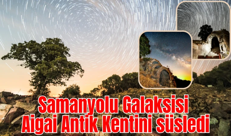 Samanyolu Galaksisi Aigai Antik Kentini süsledi