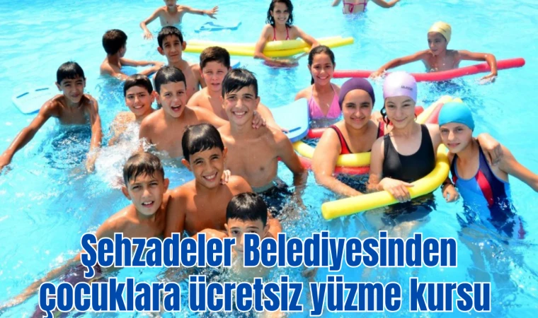 Şehzadeler Belediyesinden çocuklara ücretsiz yüzme kursu