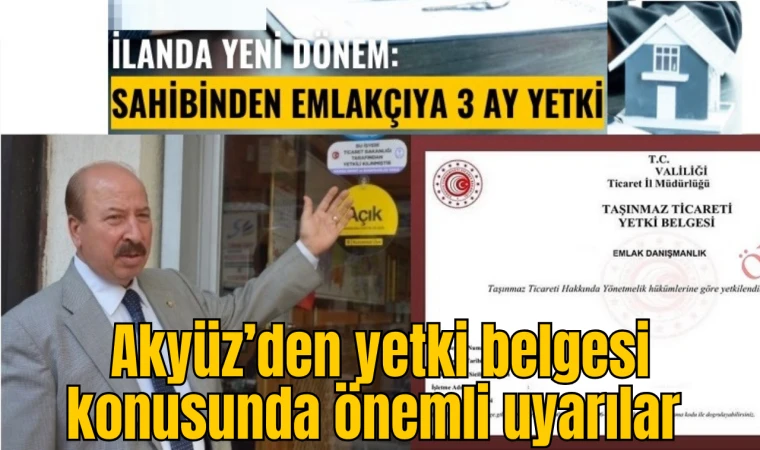 Akyüz’den yetki belgesi konusunda önemli uyarılar 