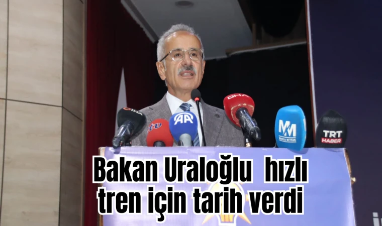 Bakan Uraloğlu’dan Manisa'ya hızlı tren açıklaması