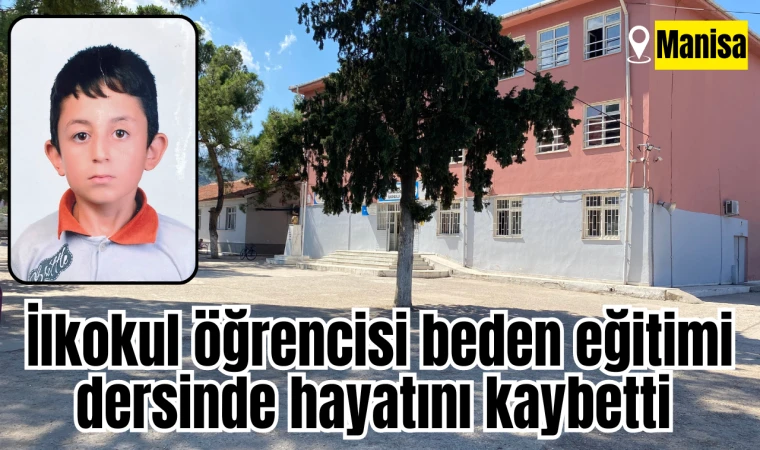 Beden eğitimi dersinde hayatını kaybetti