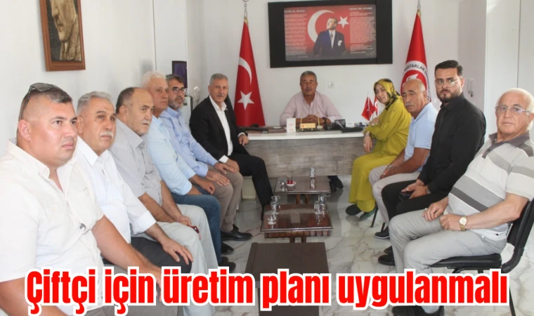 Çiftçi için üretim planı uygulanmalı