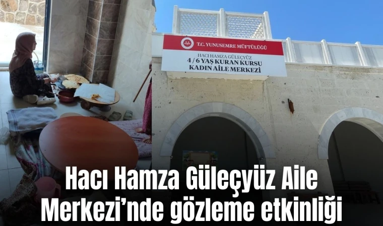 Hacı Hamza Güleçyüz Aile Merkezi’nde gözleme etkinliği