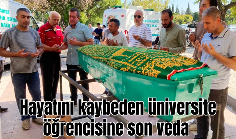 Hayatını kaybeden üniversite öğrencisine son veda 