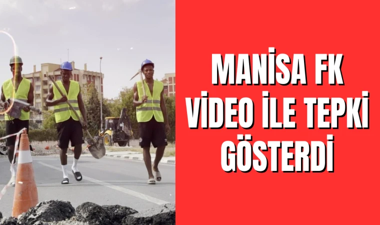 Manisa FK video ile tepki gösterdi