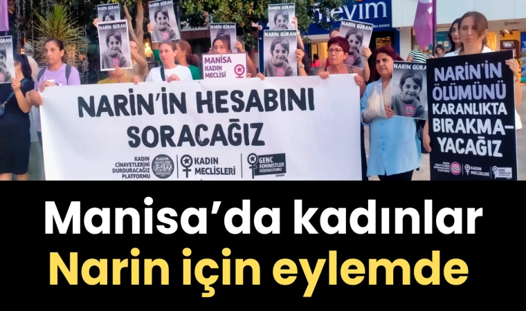 Manisa’da kadınlar Narin için eylemde