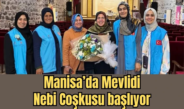 Manisa’da Mevlidi Nebi Coşkusu başlıyor