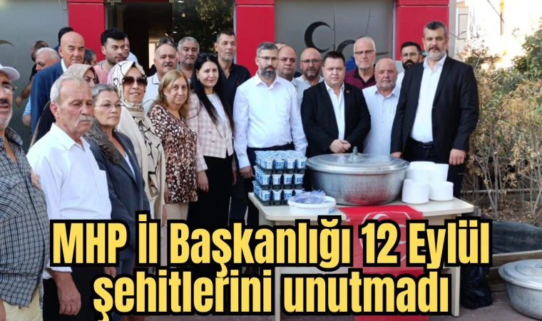 MHP İl Başkanlığı 12 Eylül şehitlerini unutmadı