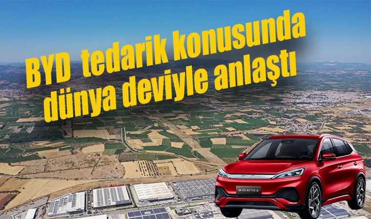 BYD tedarik konusunda dünya deviyle anlaştı