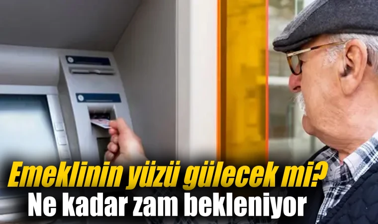 Emeklinin yüzü gülecek mi? Ne kadar zam bekleniyor