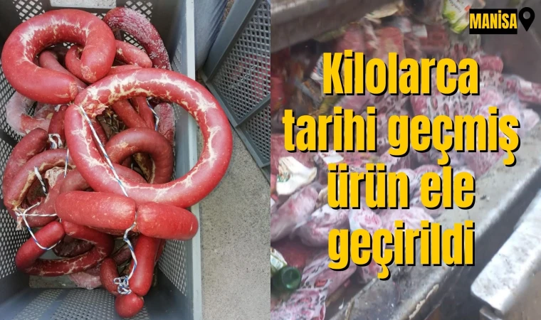 Kilolarca tarihi geçmiş ürün ele geçirildi