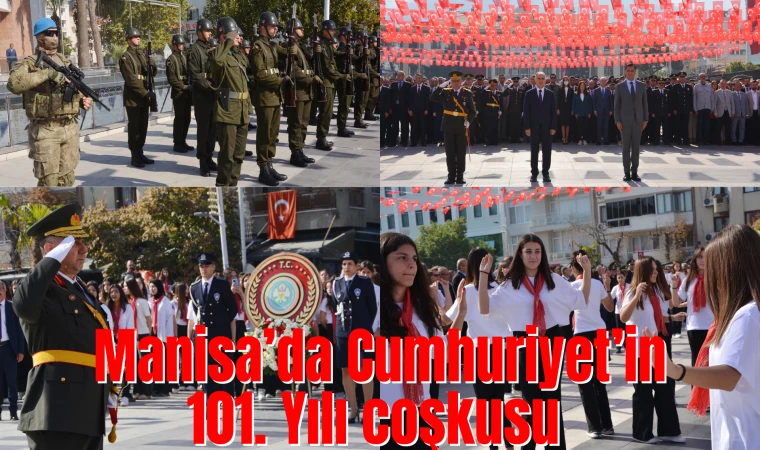 Manisa’da Cumhuriyet’in 101. Yılı coşkusu 