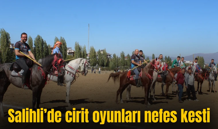 Salihli’de cirit oyunları nefes kesti