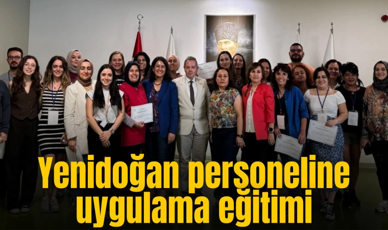 Yenidoğan personeline uygulama eğitimi