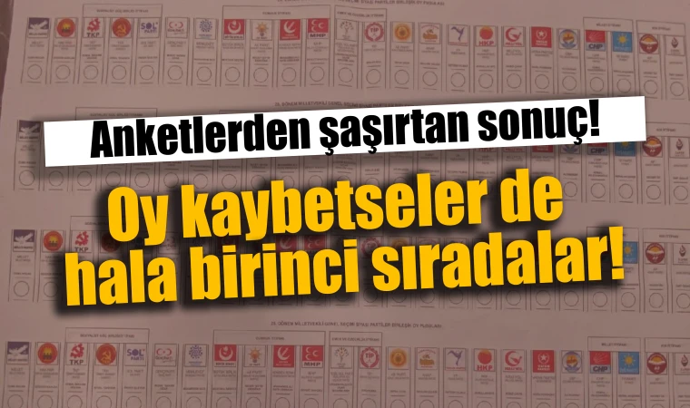 Anketlerden şaşırtan sonuç! Oy kaybetseler de hala birinci sıradalar!