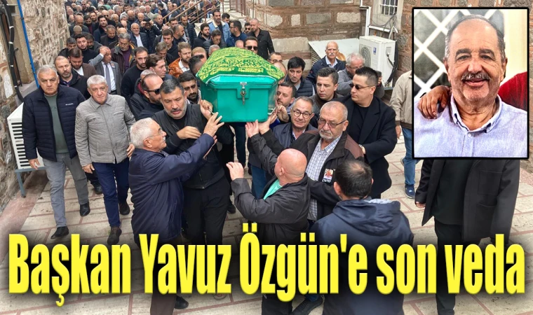 Başkan Yavuz Özgün'e son veda 