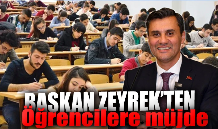 Başkan Zeyrek'ten öğrenciye müjde