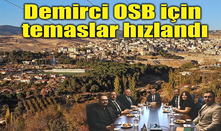 Demirci OSB için temaslar hızlandı