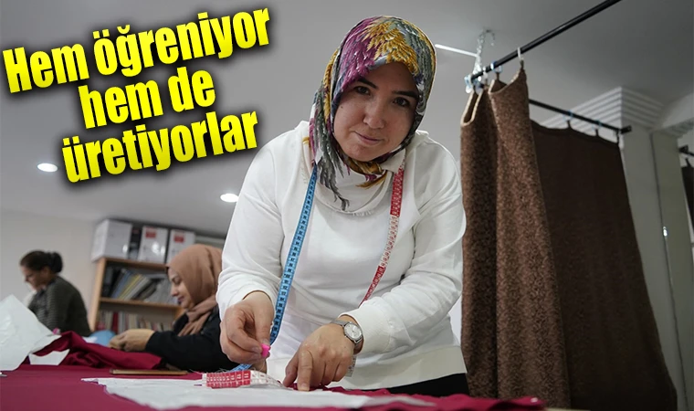 Hem öğreniyor hem de üretiyorlar