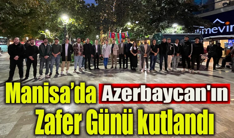 Manisa'da Azerbaycan'ın Zafer Günü kutlandı