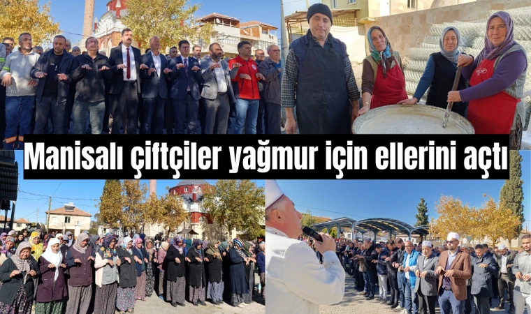 Manisalı çiftçiler yağmur için ellerini açtı