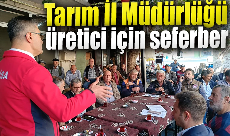 Tarım İl Müdürlüğü üretici için seferber