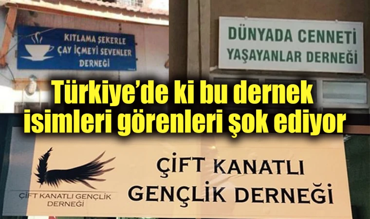 TÜRKİYE’DEKİ İLGİNÇ DERNEKLER