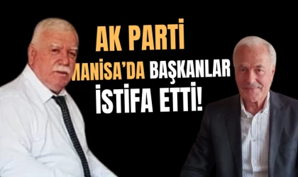 AK Parti Salihli ve Köprübaşı ilçe başkanları istifa etti