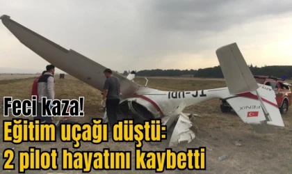 Bursa’da eğitim uçağı düştü, 2 pilot hayatını kaybetti