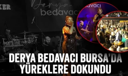 Derya Bedavacı, yüreklere dokundu