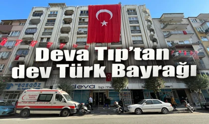 Deva Tıp’tan dev Türk Bayrağı