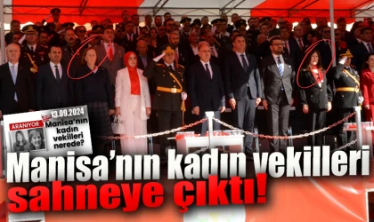 Manisa’nın kadın vekilleri sahneye çıktı!