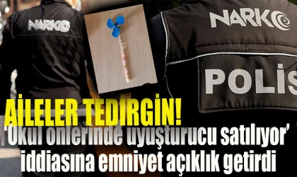 ‘Okul önlerinde uyuşturucu satılıyor’ iddiasına emniyet açıklık getirdi