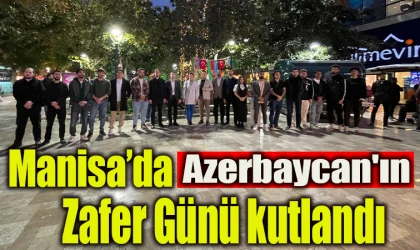 Manisa'da Azerbaycan'ın Zafer Günü kutlandı