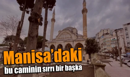 Manisa'daki bu caminin sırrı bir başka